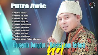Download lagu Housemix Dangdut | Koleksi Lagu Putra Awie Terlaris [ Compilation Video HD] mp3