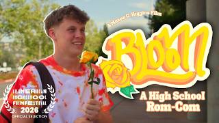 Bloom | A High School Rom-Com | AAHSFF OFFICIAL SELECTION 2026