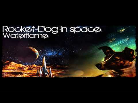 Waterflame - Rocket-Dog in space (Dog in Space remix)