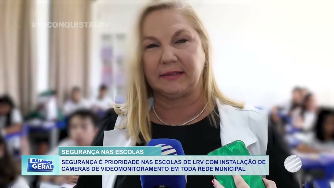 Segurança é prioridade nas escolas de LRV com instalação de câmeras de videomonitoramento em toda rede municipal