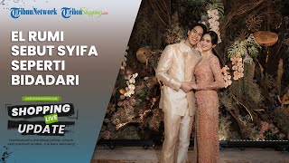El Rumi Resmi Lamar Syifa Hadju: Kok Ada Bidadari Kayak Gini, Lebih Kagetnya Lagi Kok Mau Sama Saya