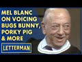 Mel Blanc On Voicing Bugs Bunny Porky Pig And More Letterman