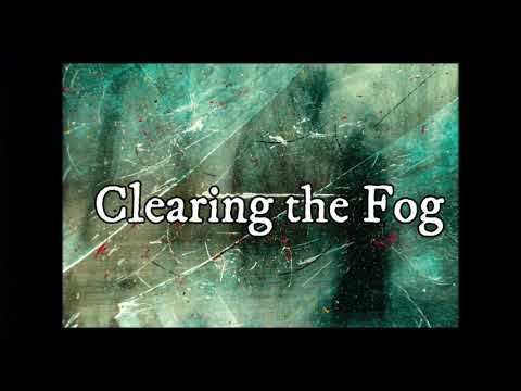 Clearing the Fog (Introspective Hypnosis)