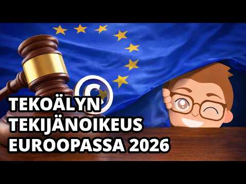 Tekoäly ja tekijänoikeus Euroopassa 2026
