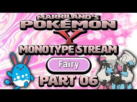 Pokémon Y Monotype (Fairy), Part 06 • Oct. 25, 2018 • STREAM ARCHIVE