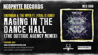 Endymion & The Viper ft. Raging in the dancehall (The Outside Agency Remix) (NEO080)