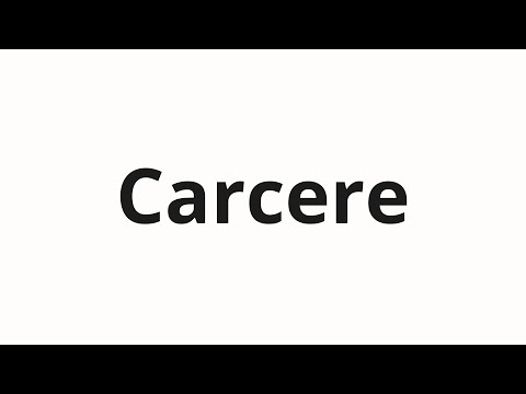 How to pronounce Carcere