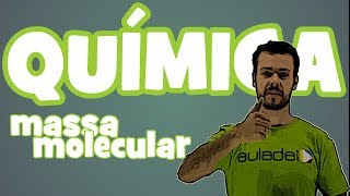 Química - Massa Molecular