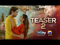 Coming Soon | Teaser 2 | Ft. Iqra Aziz, Talha Chahour