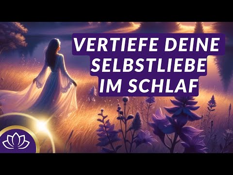 Einschlafmeditation für Selbstakzeptanz & emotionale Heilung