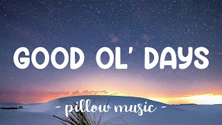 Good Ol' Days Music Video