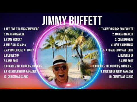 J I M M Y   B U F F E T T  Full Album 2024 🌻 Nonstop 🌻 Popular Songs