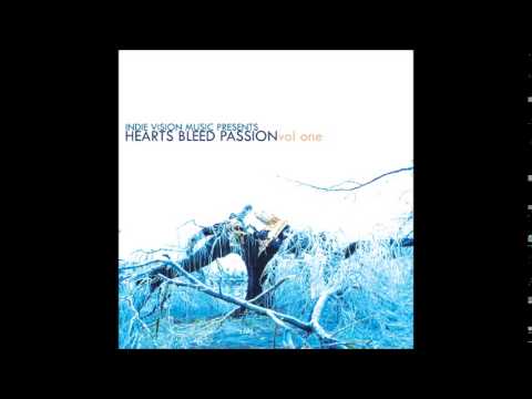Dismissed - Heart Bleed Passion vol. 1 Indie Vision Music Presents - Bittersweet