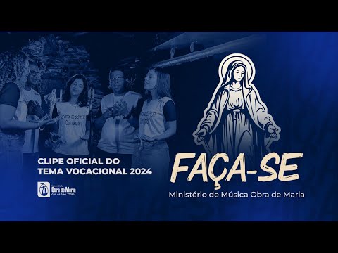 Faça - se - Ministério de Música Obra de Maria