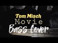 Tom Misch - Movie ｜Bass Cover ｜FATDOII