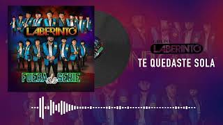 Grupo Laberinto- Te Quedaste Sola- [Audio]
