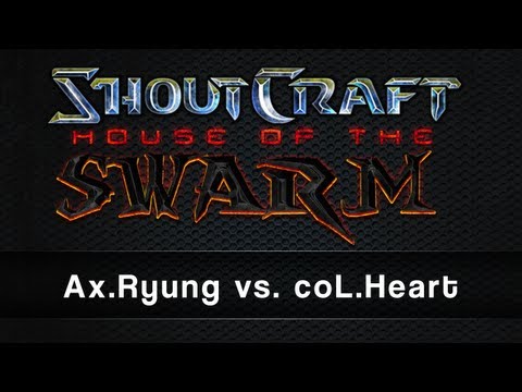ShoutCraft HotS Tournament - G10 - Ax.Ryung vs coL.Heart