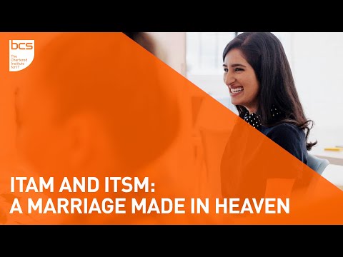ITAM & ITSM - a marriage made in heaven | BCS Service Management & IT Asset Management (SM-ITAM) SG