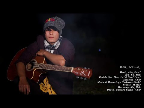 Keuˬ K'ai Oˬ ( Caˬ Heh ) #2021 Lahu Love Song# Offical MV..