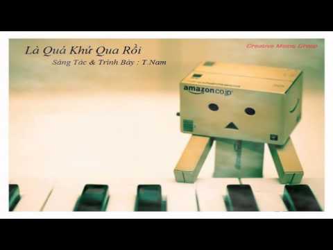 Là quá khứ qua rồi - T.Nam