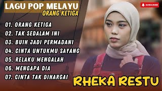 Download lagu RHEKA RESTU - ORANG KETIGA - RHEKA RESTU - TAK SEDALAM INI || LAGU POP TERPOPULER 2024 mp3