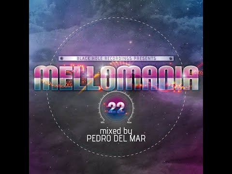 Mellomania 22: Mixed By Pedro Del Mar - CD1