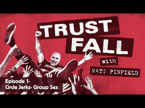 "Trust Fall" Episode 1 - The Circle Jerks