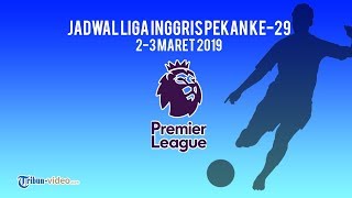 Jadwal Liga Inggris Pekan ke-29, Tottenham Bertemu Arsenal, Liverpool akan Lakoni Derby Merseyside
