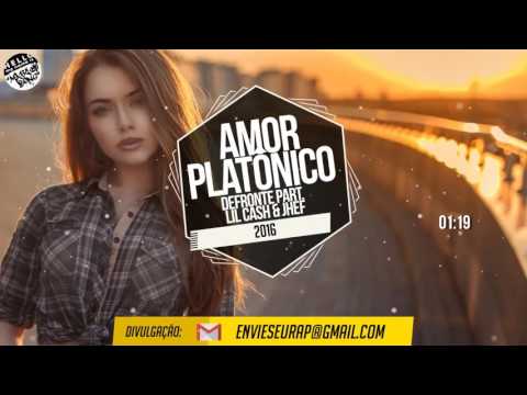 Amor Platônico - Defronte Part. Lil Cash e Jhef (2016) + (Download)
