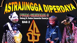 Download lagu Gerakan Gereyem Nilem, Ngakak /Astrajingga Diperdaya Bag 2 / Putra Giriharja 3 H. Dadan Sunandar S mp3