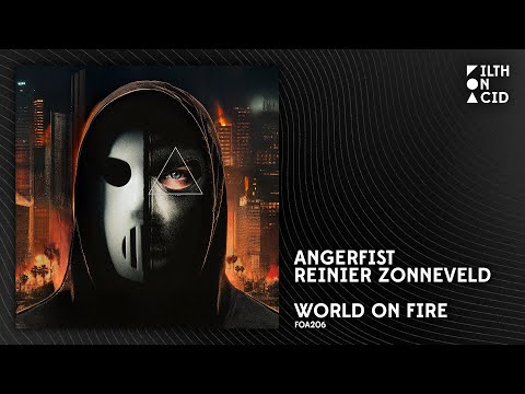 Angerfist x Reinier Zonneveld - World On Fire [FOA206]