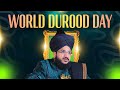 WORLD DUROOD DAY 20th APRIL LIVE MUFTI SALMAN AZHARI