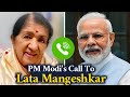 PM Modi S Call To Lata Mangeshkar PM Modi Call Record TFPC