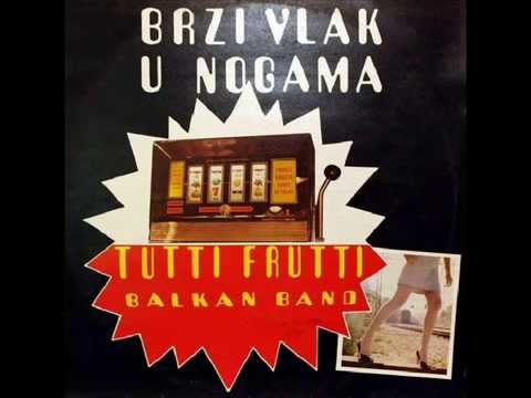 TI ME IZLUĐUJEŠ - TUTTI FRUTTI BALKAN BAND (1986)