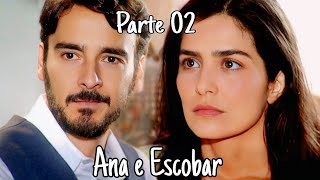 A HISTÓRIA DE ANA E ESCOBAR - PARTE 02 (comentada)