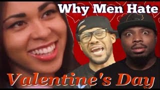 WHY MEN HATE VALENTINE'S DAY @PAGEKENNEDY FT. @TOPROPEZEUS