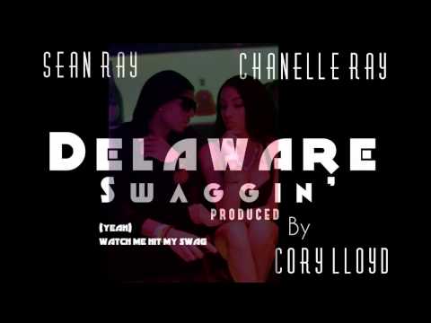 Chanelle Ray & Sean Ray - Delaware Swaggin' (Audio)