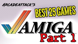 The Best 25 Commodore Amiga Games Ever! Part 1 of 3.