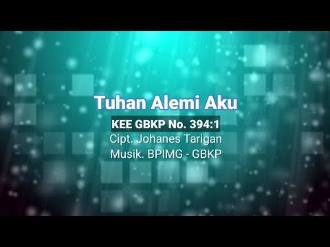 Tuhan Alemi Aku - KEE GBKP 394 bait 1 (Karaoke) @moderamengbkp1014