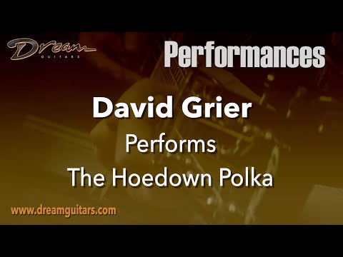 Dream Guitars Performance - "The Hoedown Polka" - David Grier