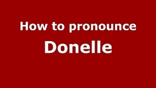 How to pronounce Donelle