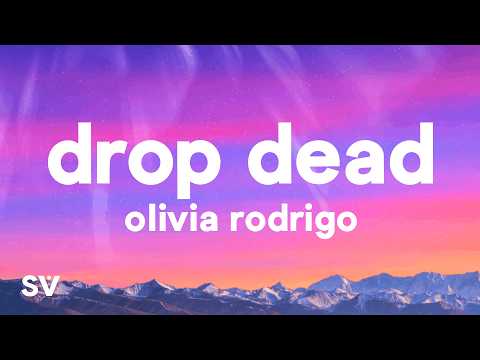 Olivia Rodrigo - drop dead (Lyrics)