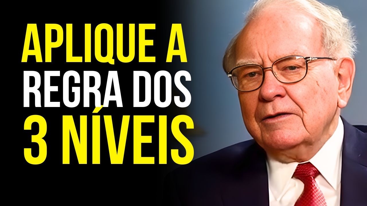 A Regra dos 3 Níveis Para Nunca Mais Ficar Sem Dinheiro - Warren Buffett