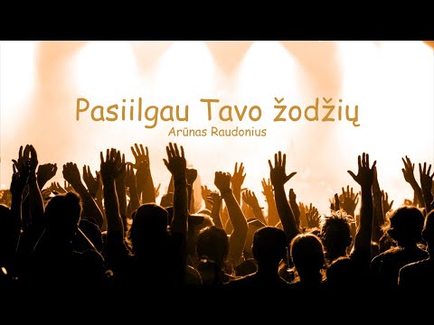 Pasiilgau Tavo žodžių - Arūnas Raudonius