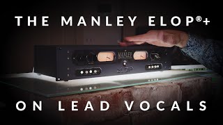 Video thumbnail for The Manley ELOP®+ on Lead Vocals by manleylabs