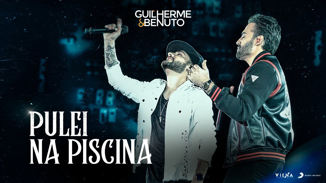 Guilherme e Benuto - Pulei Na Piscina (DVD DRIVE-IN 360)