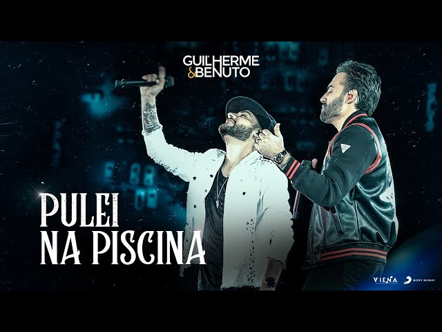 Download Guilherme e Benuto – Pulei Na Piscina