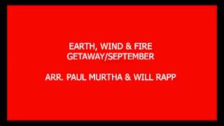 Earth, Wind &amp; Fire - Getaway/September - arr. Paul Murtha, Will Rapp