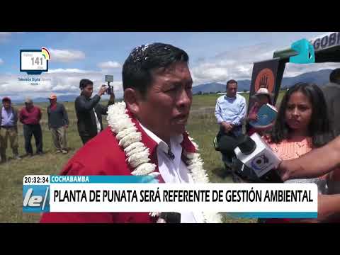 EL ALCALDE DE PUNATA ASEGURÓ QUE EN UN MÁXIMO DE 2 AÑOS EMPEZARÁ A PROCESAR.