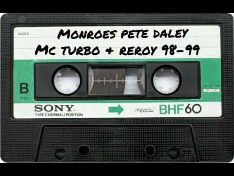 Monroes | Dj Pete Daley, Mc Turbo & Leroy | 98-99